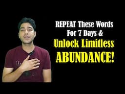 REPEAT These Words for 7 Days - ABUNDANCE Will Flow to You! (Powerful Abundance Affirmations)