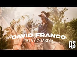 ESTA COBARDIA - DAVID FRANCO