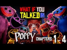 The Story So Far - What if You Talked in Poppy Playtime? Chapters 1 - 4 | (Parody)