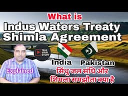 Indus Waters Treaty and Shimla Agreement Explained | Pahalgam Attack | India-Pakistan Relations