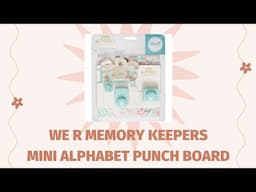 We R Memory Keepers Mini Alphabet Punch Board - Tutorial and Review