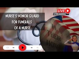 Interview with a Member of the Nurse's Honor Guard for Funerals
