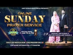 ✝⛪ 𝐎𝐍𝐋𝐈𝐍𝐄 𝐒𝐔𝐍𝐃𝐀𝐘 𝐏𝐑𝐀𝐘𝐄𝐑 𝐒𝐄𝐑𝐕𝐈𝐂𝐄 𝐖𝐈𝐓𝐇 𝐏𝐑𝐎𝐏𝐇𝐄𝐓 𝐀𝐌𝐈𝐓 𝐊𝐔𝐌𝐀𝐑 𝐉𝐈 | 𝐀𝐓 𝐀𝐌𝐈𝐓 𝐊𝐔𝐌𝐀𝐑 𝐌𝐈𝐍𝐈𝐒𝐓𝐑𝐈𝐄𝐒 (𝟏𝟓-𝟔-𝟐𝟎𝟐𝟓) ⛪✝