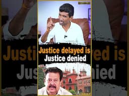 Justice delayed is Justice denied