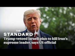 Trump vetoed Israeli plan to kill Iran’s supreme leader, says US official
