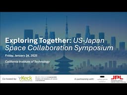 (Part 1) Intro & Keynote | 2025 US-Japan Space Collaboration Symposium