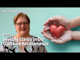 Yours, Mine, Ours: Seeking Clarity in Our Cluttered Relationships - The Clutter Fairy Weekly #257