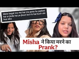 Misha ne kiya marne ka prank? #misha