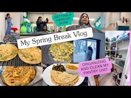 🌼♨️MY SPRING BREAK VLOG: Clean and ORGANIZE PANTRY UNIT,Getting A 🆕haircut/INDIAN MOM DAILY ROUTINE