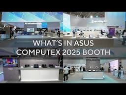 WHAT'S IN ASUS COMPUTEX 2025 BOOTH