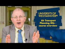 Air Transport Planning and Management MSc – Course Overview | The University of Westminster