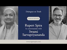 The Vedantic Path | Rupert Spira with Swami Sarvapriyananda