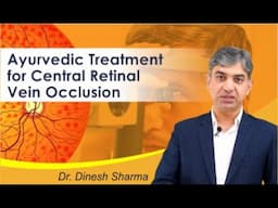 CRVO का आयुर्वेदिक इलाज | Ayurvedic Treatment for Central Retinal Vein Occlusion | Prakash Netralaya