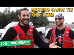 From the archives! 2013 Canoe Trip Down the Knik River | Bramante brothers