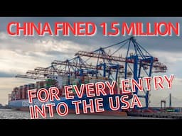 CHINA FINED 1.5 MILLION for each SHIP entering the U.S.A.