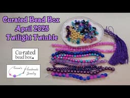 Curated Bead Box | April 2025 | Twilight Twinkle #curatedbeadbox #beading #diybeadedjewelry