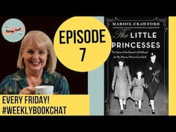 EP7: Gas MASKS & BOMBS The Little Princesses By Marion Crawford #weeklybookchat #vintagereadshow