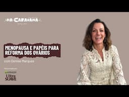 N'A Caravana com Denise Marques
