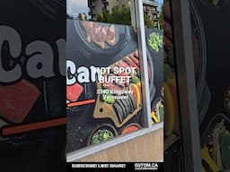 HOT SPOT BUFFET HOT POT GRILL VANCOUVER ALL YOU CAN EAT  #FOOD #STREETFOOD #SHORTS