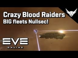 EVE Online - Massive Blood Raider Fleets in Nullsec!