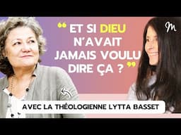 Et si Dieu n’avait jamais voulu dire ça ? avec la théologienne Lytta Basset #600