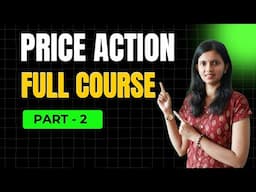 Price Action Trading Complete Course - Part 2 | CA Akshatha Udupa