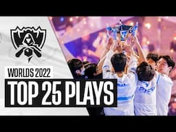 Worlds 2022: TOP 25 PLAYS & MOMENTS