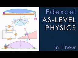 All of Edexcel AS Physics in 1 hour
