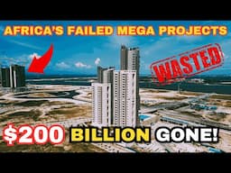 How These 10 Most Expensive Mega Projects in Africa FAILED & Why They Failed