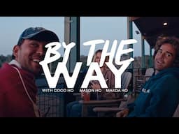 Boardslides, Hamster Balls, and Pure Vibes with Coco Ho, Mason Ho & Makoa Ho