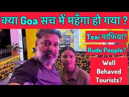 Kya GOA sach me Mahanga ho Gaya?| Taxi Rates?| Rude People?| Well Behaved Tourists?| Harry Dhillon