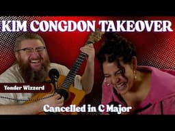 Cancelled in C major with Yonder Wizzerd | Kim Congdon Takeover
