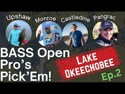Open Pro's Pick'Em Unhinged 2025! Bass Elite Series: Stop 2: Okeechobee Ep. 2
