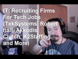 IT: Recruiting Firms For Tech Jobs (Tek Systems, Robert half, Akkodis, Clutch, K2Staffing and More)
