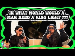 In What World Would a Man Need a Ring Light???