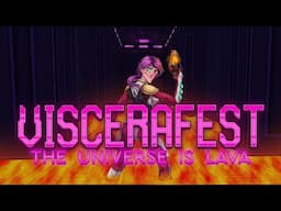 VISCERAFEST: THE UNIVERSE IS LAVA