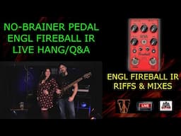 Engl Fireball IR Pedal Demo/Playthrough -  Live Hang/Q&A