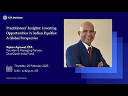 Practitioners’ Insights:  Investing Opportunities in Indian Equities: A Global Perspective