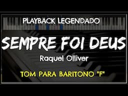 🎤 Sempre Foi Deus (PLAYBACK LEGENDADO - TOM BARITONO "F") Raquel Olliver, by Niel Nascimento