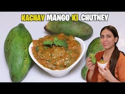 Summer Special Kachay Aam Ki Khatti Methi Chutney Jo Summer Main Khanay Ke Sath Buhut Maza De