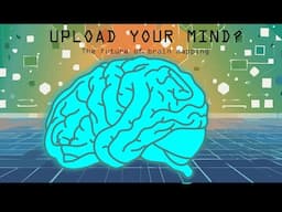 Can Brain Mapping Unlock Mind Uploading?