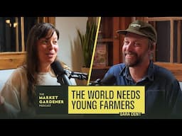 Is Our Agriculture On The Verge Of Collapse? The Urgent Need For Young Farmers | Sara Dent