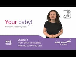 Your baby! - Newborn screening tests - Chapter 1 (BSL)