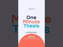 One Minute Thesis | Antibody-Drug Conjugates (ADCs)