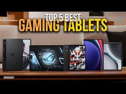 [Top 5] Best Gaming Tablets of 2025