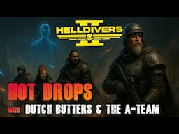 Helldivers 2 | For Super Earth | Game Play | Dutch Butters & the A-Team