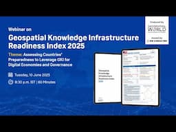 Webinar on Geospatial Knowledge Infrastructure Readiness Index 2025