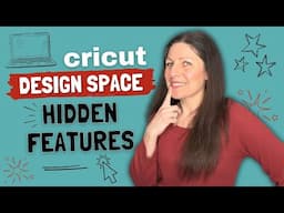 Hidden Features and Design Hacks in Cricut Design Space that will get you crafting like a Pro!