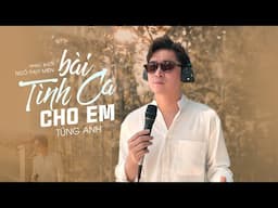 Bản Tình Khúc Vượt Thời Gian Nghe Là Nhớ Bài Tình Ca Cho Em - Tùng Anh | Tình Khúc Ngô Thụy Miên