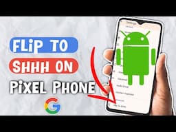 Pixel: How to Flip to Shhh on Android Phone